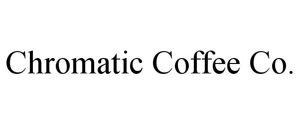  CHROMATIC COFFEE CO.