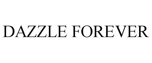  DAZZLE FOREVER