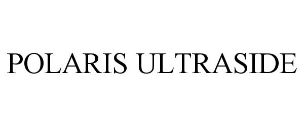 Trademark Logo POLARIS ULTRASIDE