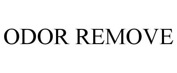 Trademark Logo ODOR REMOVE