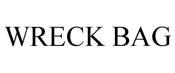 Trademark Logo WRECK BAG