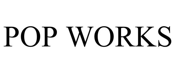 Trademark Logo POP WORKS