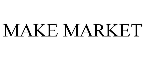 Trademark Logo MAKE MARKET