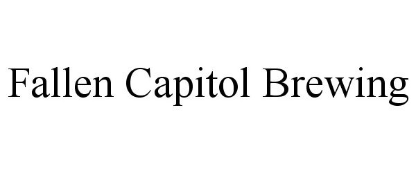 Trademark Logo FALLEN CAPITOL BREWING