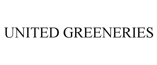  UNITED GREENERIES