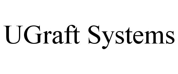 Trademark Logo UGRAFT SYSTEMS