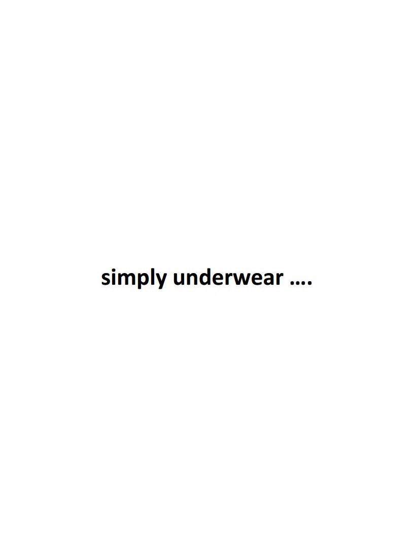  SIMPLY UNDERWEAR....