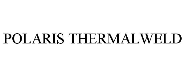 Trademark Logo POLARIS THERMALWELD