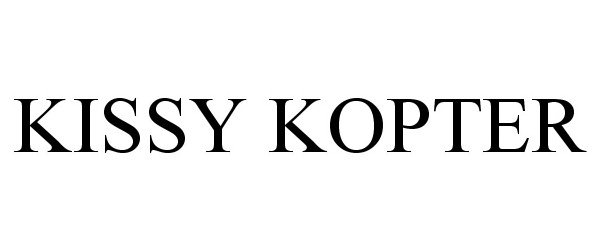 Trademark Logo KISSY KOPTER