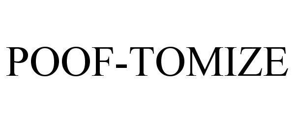 Trademark Logo POOF-TOMIZE
