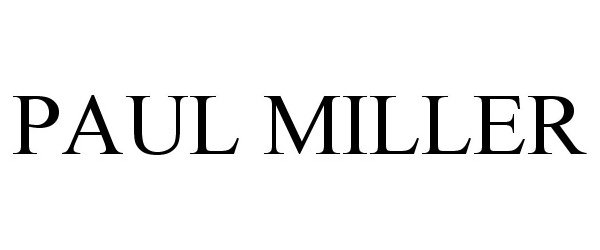 Trademark Logo PAUL MILLER