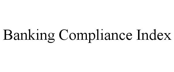  BANKING COMPLIANCE INDEX