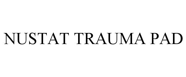 Trademark Logo NUSTAT TRAUMA PAD