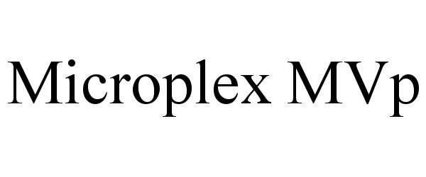 Trademark Logo MICROPLEX MVP