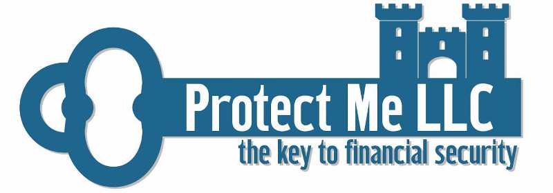  PROTECT ME LLC THE KEY TO FINANCIAL SECURITY