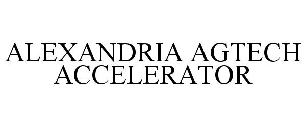 Trademark Logo ALEXANDRIA AGTECH ACCELERATOR