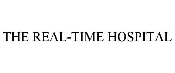 Trademark Logo THE REAL-TIME HOSPITAL