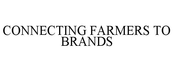  CONNECTING FARMERS TO BRANDS