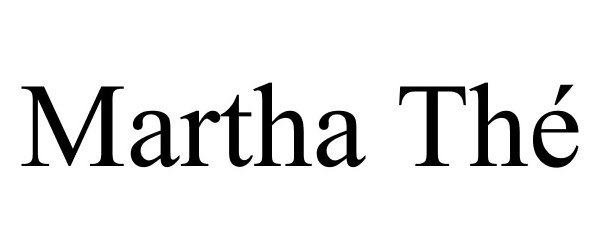 Trademark Logo MARTHA THÉ