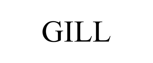 Trademark Logo GILL