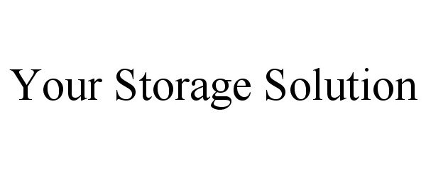  YOUR STORAGE SOLUTION