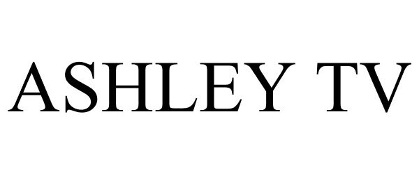 Trademark Logo ASHLEY TV