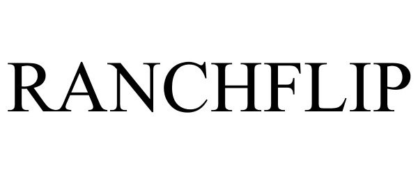 Trademark Logo RANCHFLIP