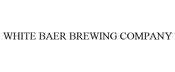  WHITE BAER BREWING COMPANY