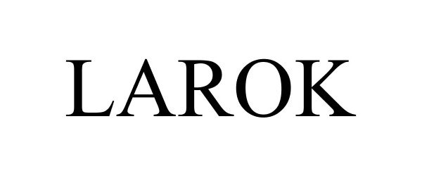 Trademark Logo LAROK