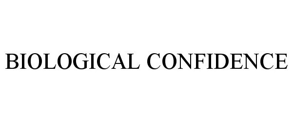 Trademark Logo BIOLOGICAL CONFIDENCE