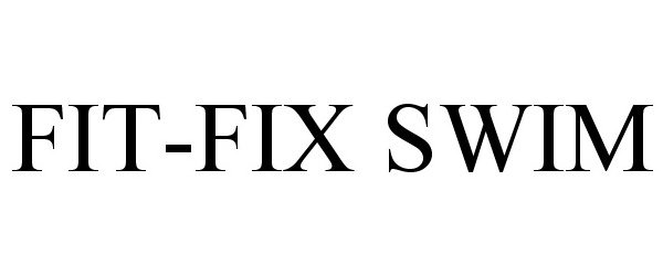 Trademark Logo FIT-FIX SWIM