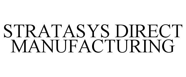Trademark Logo STRATASYS DIRECT MANUFACTURING