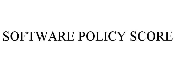 Trademark Logo SOFTWARE POLICY SCORE