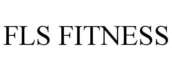 Trademark Logo FLS FITNESS