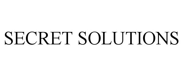 SECRET SOLUTIONS - Fullbeauty Brands Operations, Llc Trademark