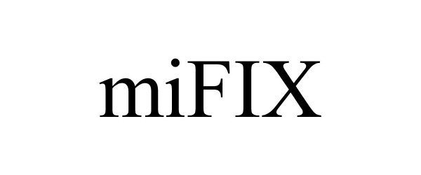 Trademark Logo MIFIX