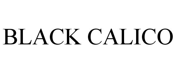 Trademark Logo BLACK CALICO
