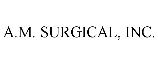  AM SURGICAL