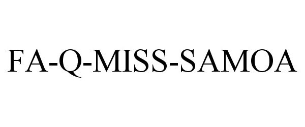 Trademark Logo FA-Q-MISS-SAMOA
