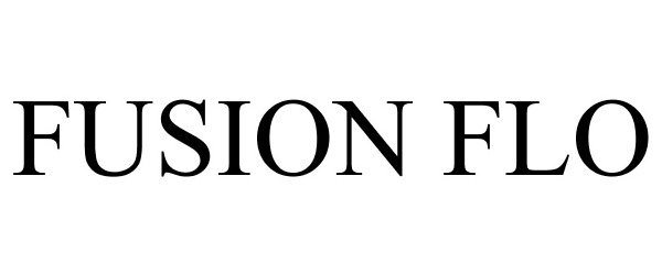 Trademark Logo FUSION FLO