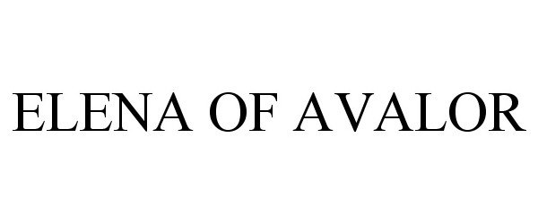 Trademark Logo ELENA OF AVALOR