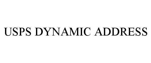Trademark Logo USPS DYNAMIC ADDRESS