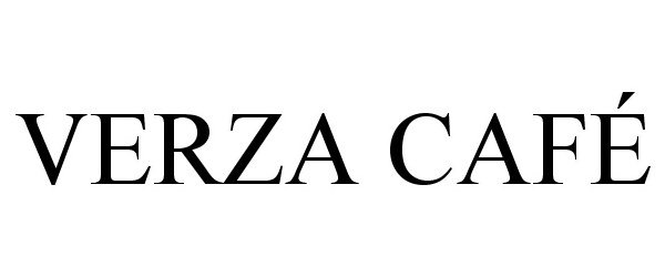 Trademark Logo VERZA CAFÉ