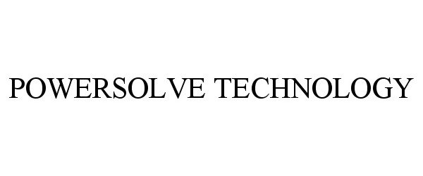 Trademark Logo POWERSOLVE TECHNOLOGY