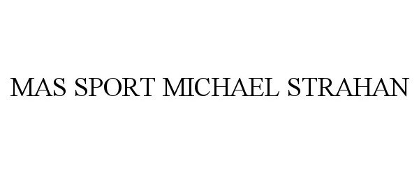 Trademark Logo MAS SPORT MICHAEL STRAHAN