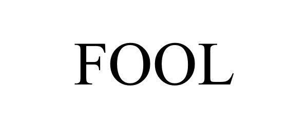Trademark Logo FOOL