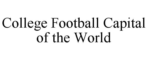 COLLEGE FOOTBALL CAPITAL OF THE WORLD