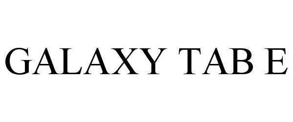 Trademark Logo GALAXY TAB E