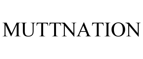 Trademark Logo MUTTNATION