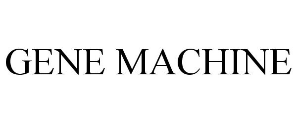 Trademark Logo GENE MACHINE